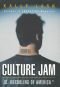 Culture jam: manuale di resistenza del consumatore globale