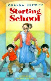 book cover of Starting School by Johanna Hurwitz