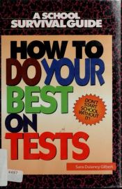 book cover of How to Do Your Best on Tests (School Survival Guides) by Sara Dulaney Gilbert