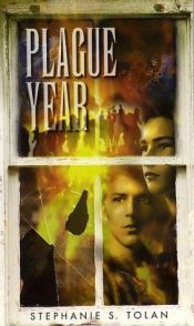 book cover of Plague Year by Stephanie S. Tolan