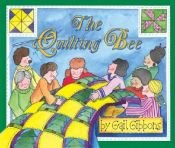 book cover of The quilting bee by Gail Gibbons