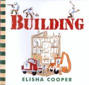 book cover of Building by Elisha Cooper