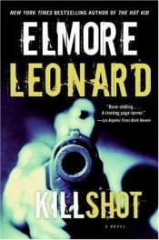book cover of Killshot by Елмор Леонард