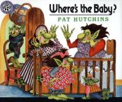 book cover of Where's the Baby by Pat Hutchins