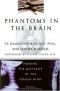 Fantasmas en el cerebro : los misterios de la mente al descubierto