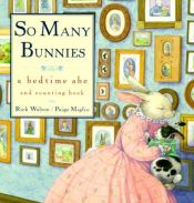 book cover of So Many Bunnies: A Bedtime ABC and Counting Book (Board Book) by Rick Walton