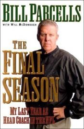 book cover of The Final Season: My Last Year as Head Coach in the NFL by Bill Parcells