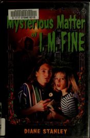 book cover of The mysterious matter of I.M. Fine by Diane Stanley