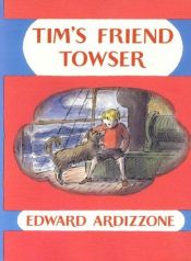 book cover of Tim's Friend Towser (Little Tim) by Edward Ardizzone