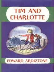 book cover of Tim and Charlotte (Tim books) by Edward Ardizzone