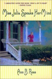 book cover of Miss Julia Speaks Her Mind Reading Group Guide by Ann B. Ross