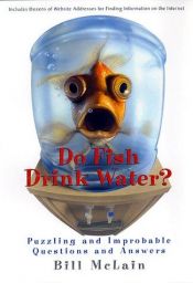 book cover of Do Fish Drink Water by Bill Mclain