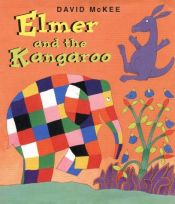 book cover of Elmer and the Kangaroo by David McKee