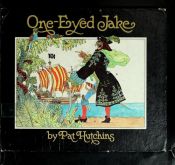 book cover of One-Eyed Jake by Pat Hutchins