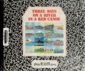 book cover of Three days on a river in a red canoe by Vera Williams