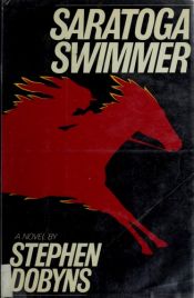 book cover of Saratoga Swimmer by Stephen Dobyns