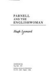 book cover of Parnell & the Englishwoman by Hugh Leonard