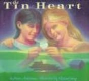 book cover of Tin Heart, The by Karen Ackerman