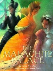 book cover of The Malachite Palace by Alma Flor Ada
