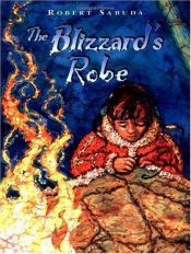 book cover of The Blizzard's Robe by Robert Sabuda