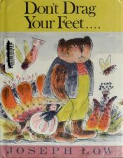 book cover of Don't drag your feet by Joseph Low