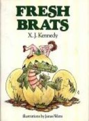 book cover of Fresh brats by X. J. Kennedy