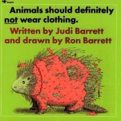 book cover of Animals should definitely n̲o̲t̲ wear clothing by Judi Barrett