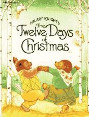 book cover of The Twelve Days Of Christmas by Hilary Knight