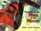 book cover of Regards to the Man in the Moon (Reading Rainbow Book) by Ezra Jack Keats