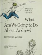 book cover of What Are We Going to Do About Andrew? by Marjorie Weinman Sharmat