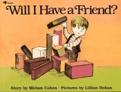 book cover of Will I Have a Friend by Miriam Cohen