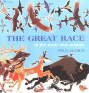 book cover of Great Race, The by Paul Goble