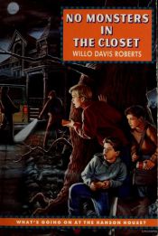 book cover of No monsters in the closet by Willo Davis Roberts