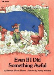 book cover of Even if I did something awful by Barbara Shook Hazen