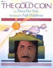 book cover of The Gold Coin by Alma Flor Ada