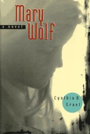 book cover of Mary Wolf (Contents) by Cynthia D. Grant