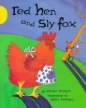 book cover of Red Hen and Sly Fox by Vivian French