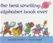 book cover of The Best-Smelling Alphabet Book Ever by Harriet Ziefert