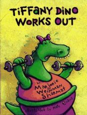 book cover of Tiffany Dino Works Out by Marjorie Weinman Sharmat