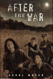book cover of After the war by Carol Matas