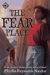 book cover of The Fear Place by Phyllis Reynolds Naylor