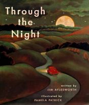 book cover of Through the night by Jim Aylesworth