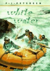 book cover of White water by P.J. Petersen