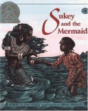 book cover of Sukey and the Mermaid by Robert D. San Souci