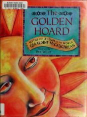 book cover of The Golden Hoard: Myths and Legends of the World by Geraldine McGaughrean