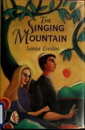 book cover of The singing mountain by Sonia Levitin
