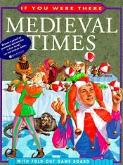 book cover of Medieval Times (If You Were There) by Antony Mason