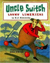 book cover of Uncle Switch: Loony Limericks by X. J. Kennedy