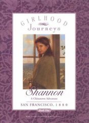 book cover of Shannon: A Chinatown Adventure (Girlhood Journeys) by Kathleen Kudlinski