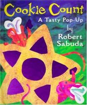 book cover of Cookie Count: a Tasty Pop-up by Robert Sabuda